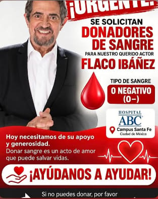 Solicitan donantes de sangre O negativo para el actor mexicano Manuel “Flaco” Ibáñez