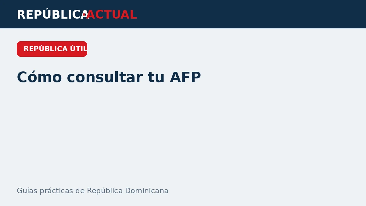 Cómo consultar tu AFP en República Dominicana