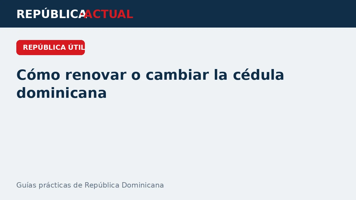 Qué hacer si pierdes o te roban la cédula dominicana