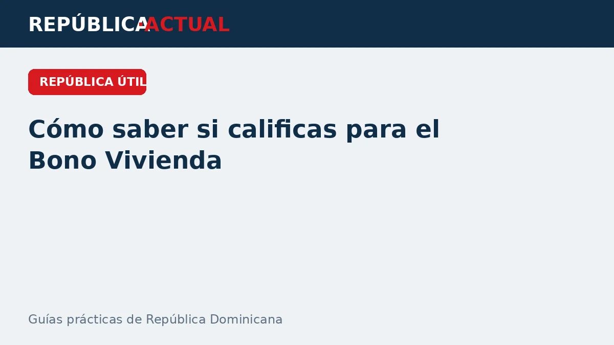 Qué revisar antes de alquilar una vivienda en República Dominicana